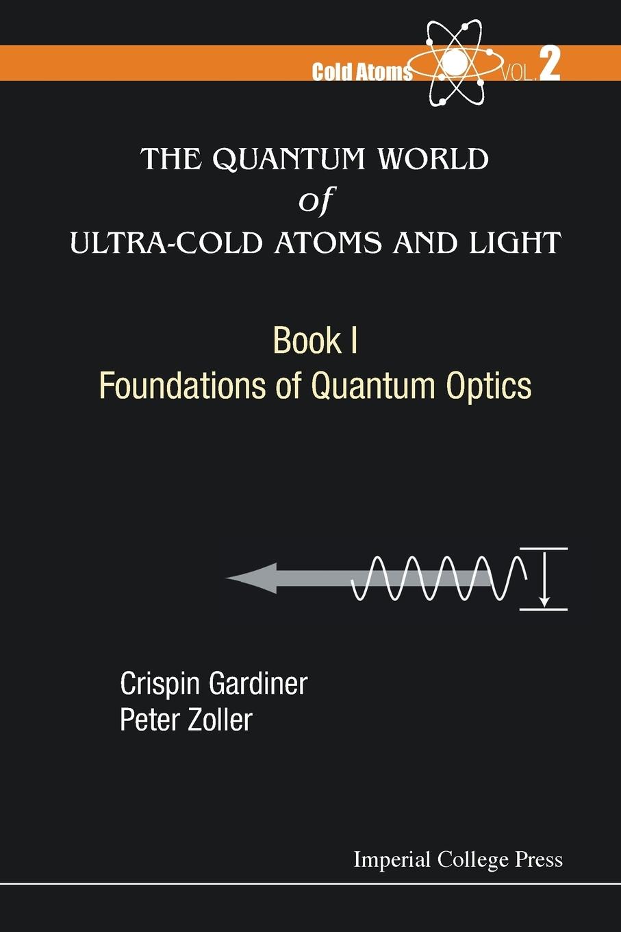 Cover: 9781783264612 | QUANT WORLD ULTRA-COLD ATOM | BK I | Crispin Gardiner &amp; Peter Zoller