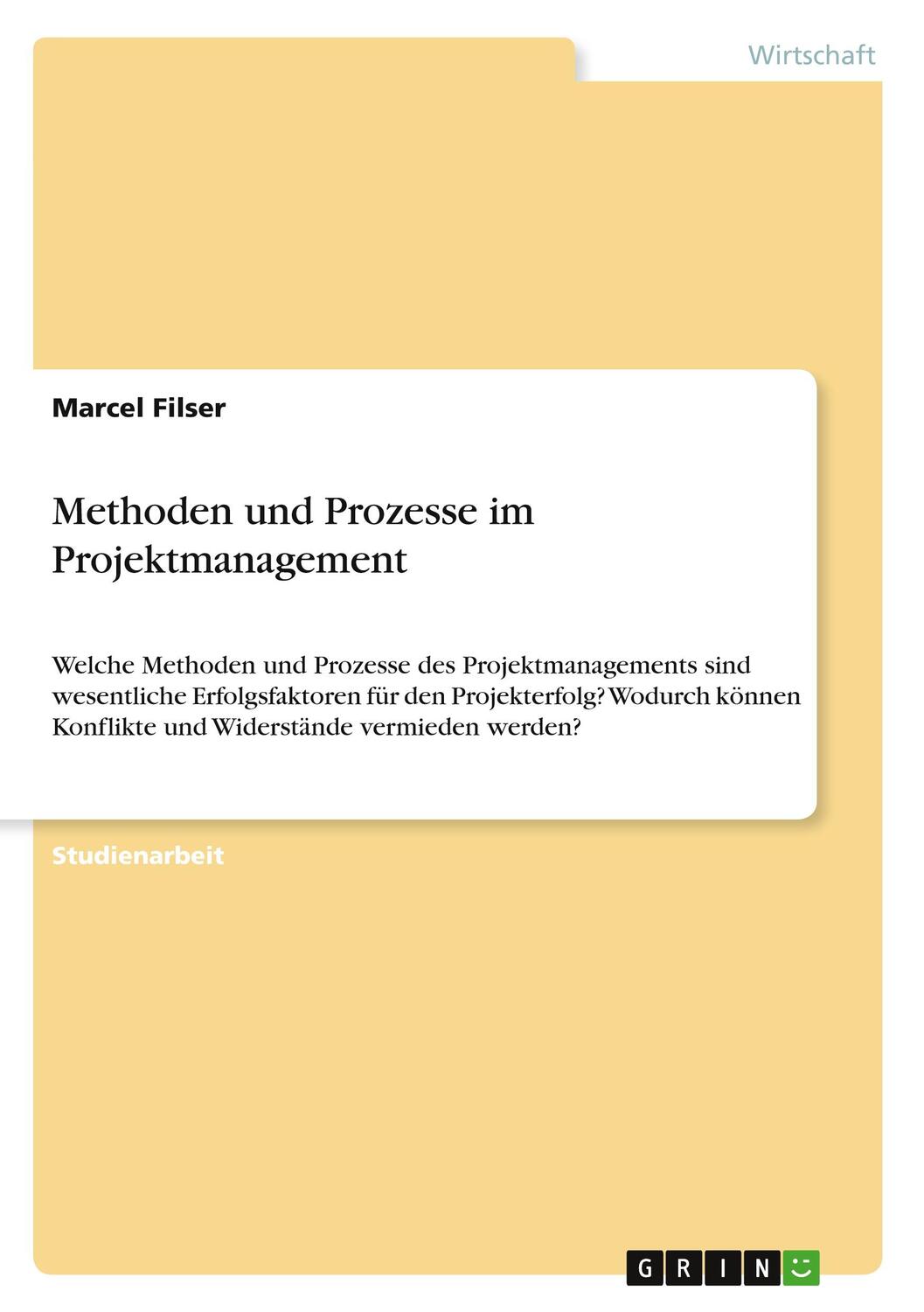 Cover: 9783346770998 | Methoden und Prozesse im Projektmanagement | Marcel Filser | Buch