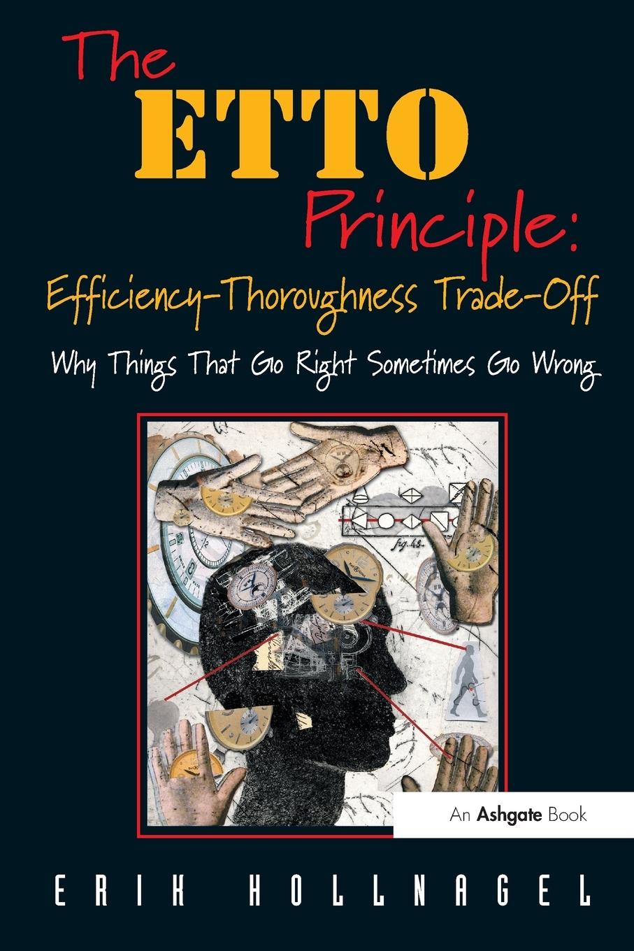 Cover: 9780754676782 | The ETTO Principle | Erik Hollnagel | Taschenbuch | Englisch | 2009