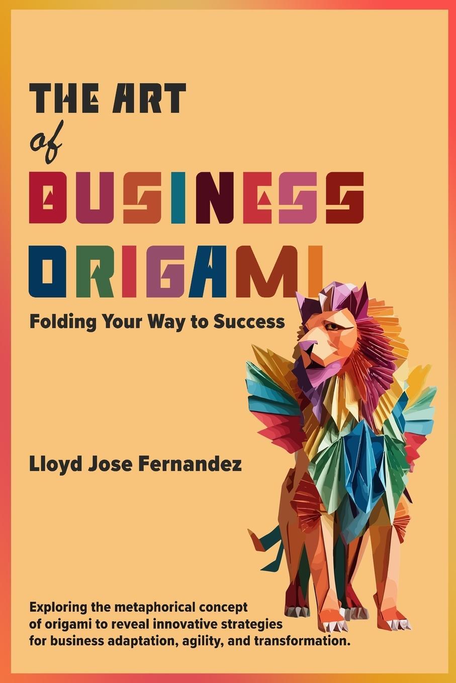 Cover: 9781738128402 | The Art of Business Origami | Folding Your Way to Success | Fernandez