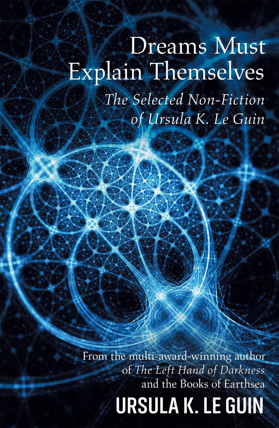 Cover: 9781473205949 | Dreams Must Explain Themselves | Ursula K. Le Guin | Taschenbuch