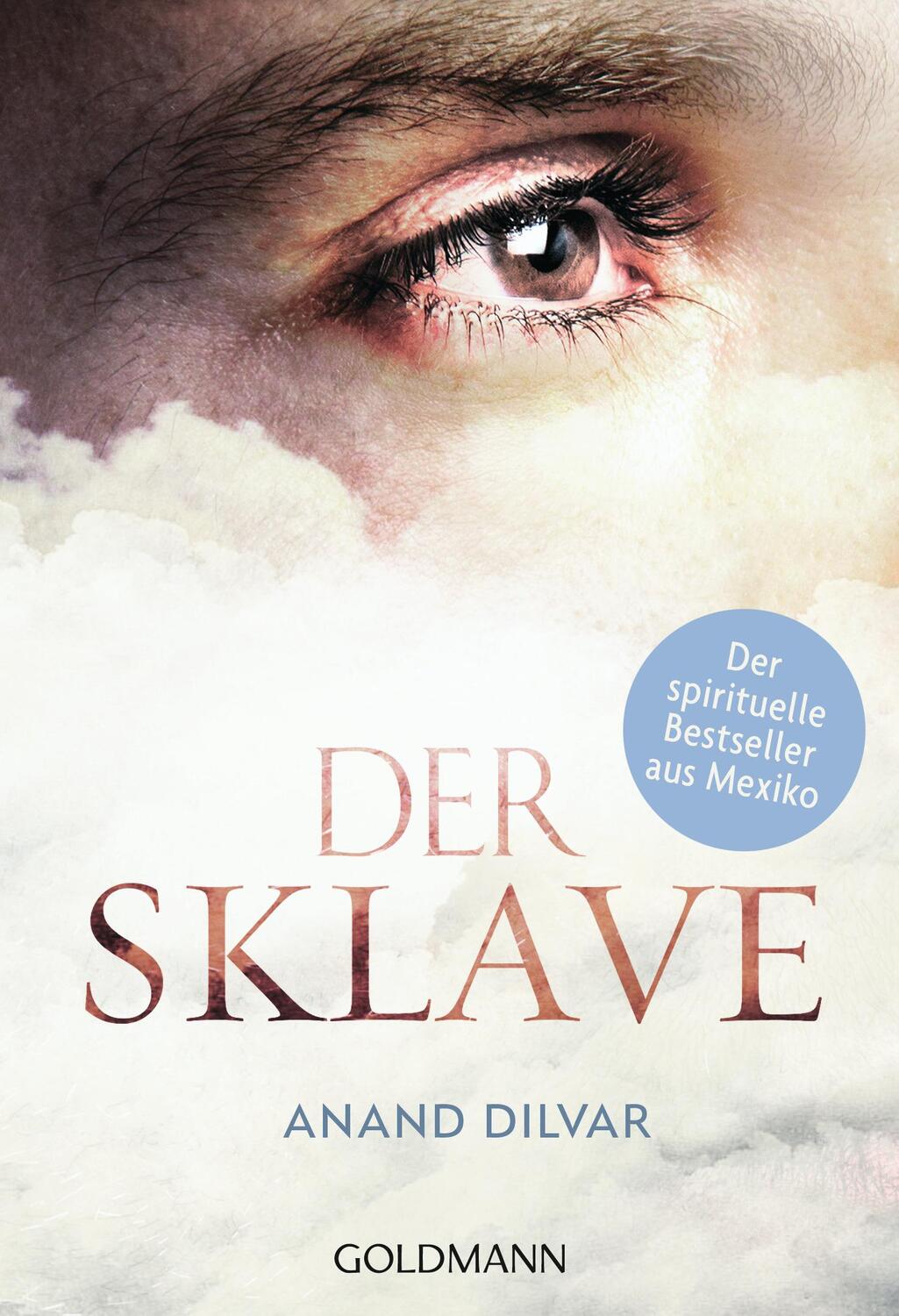 Cover: 9783442222353 | Der Sklave | Der spirituelle Bestseller aus Mexiko | Anand Dílvar