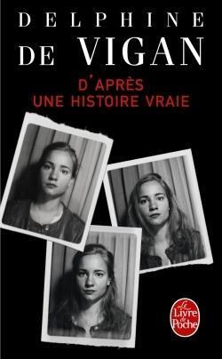 Cover: 9782253068631 | D'après une histoire vraie | Roman | Delphine de Vigan | Taschenbuch