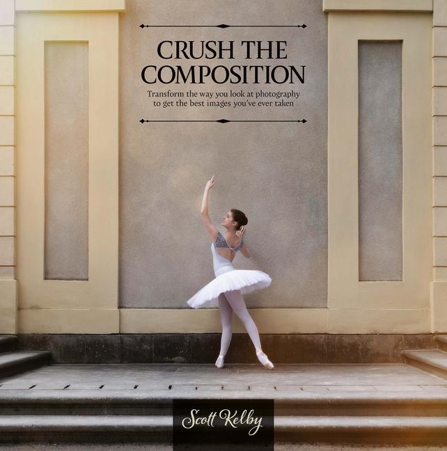 Cover: 9798888142493 | Crush the Composition | Scott Kelby | Taschenbuch | Englisch | 2024