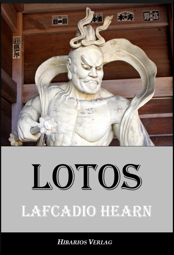 Cover: 9783945058190 | Lotos | Blicke in das unbekannte Japan | Lafcadio Hearn | Taschenbuch