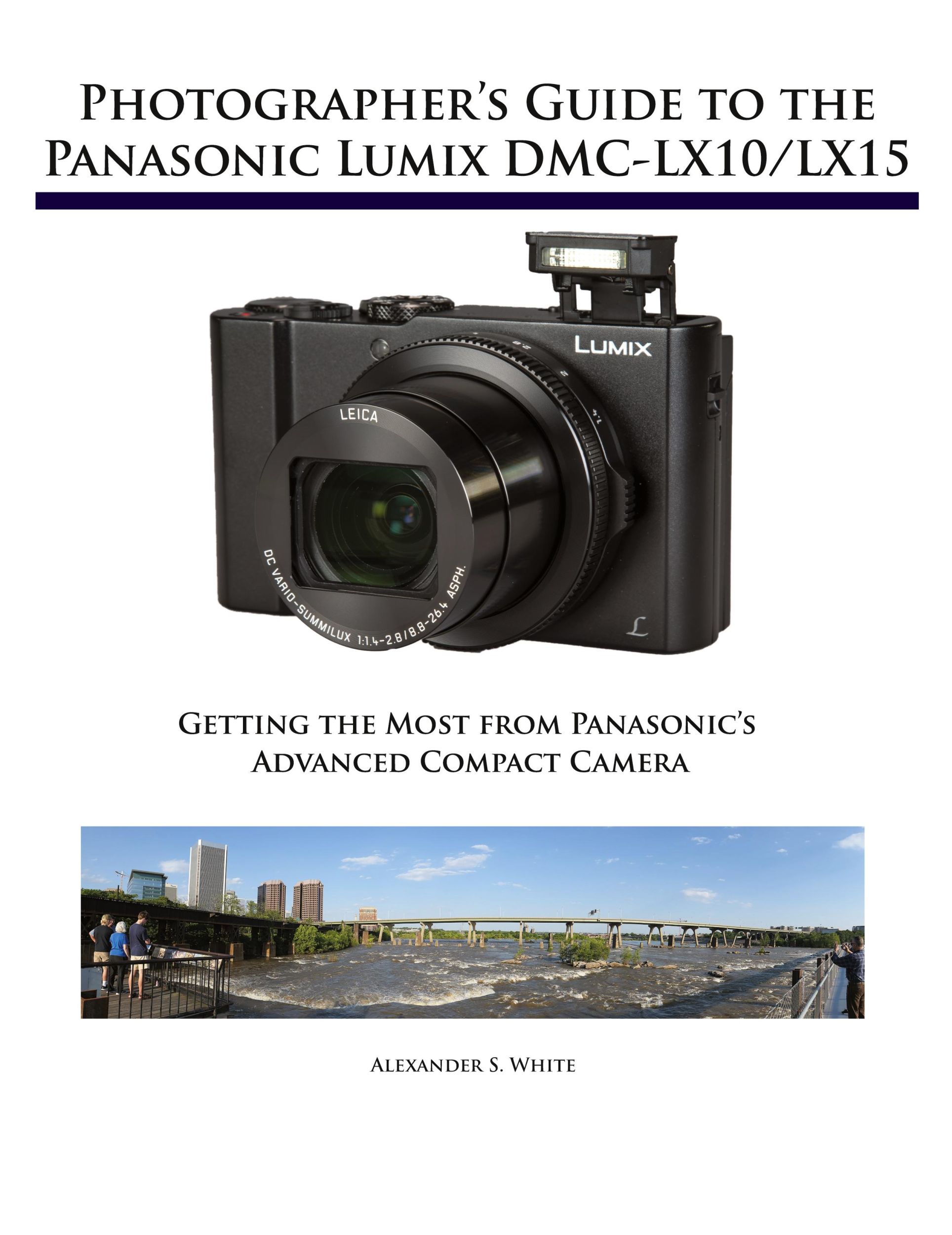 Cover: 9781937986629 | Photographer's Guide to the Panasonic Lumix DMC-LX10/LX15 | White