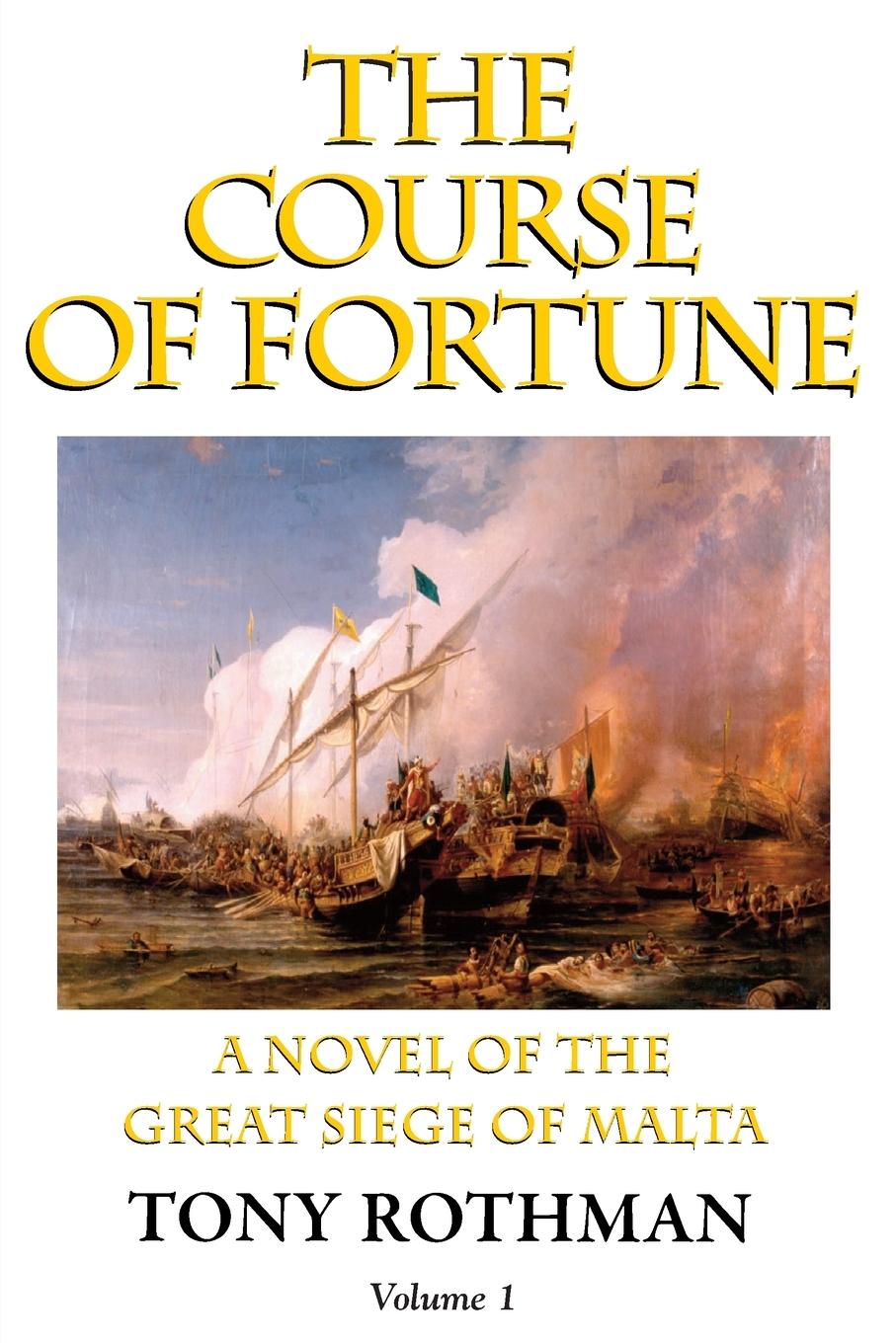 Cover: 9781899694242 | The Course of Fortune-A Novel of the Great Siege of Malta Vol. 1