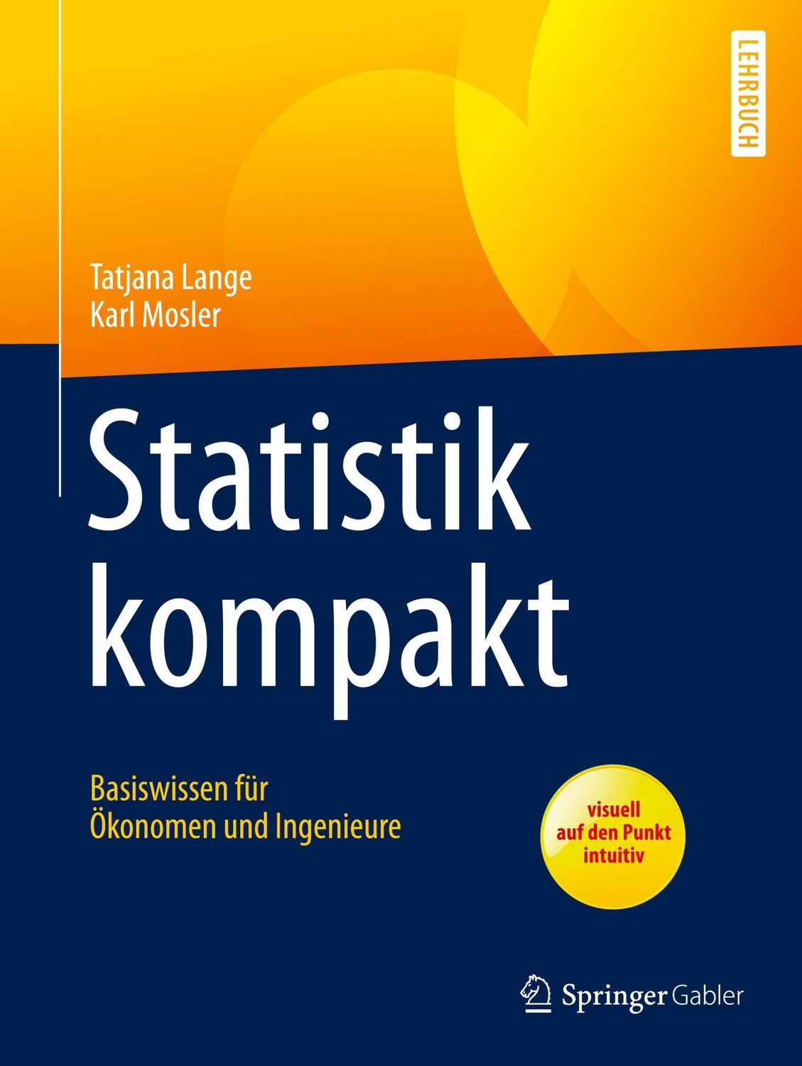 Cover: 9783662534663 | Statistik kompakt | Basiswissen für Ökonomen und Ingenieure | Buch