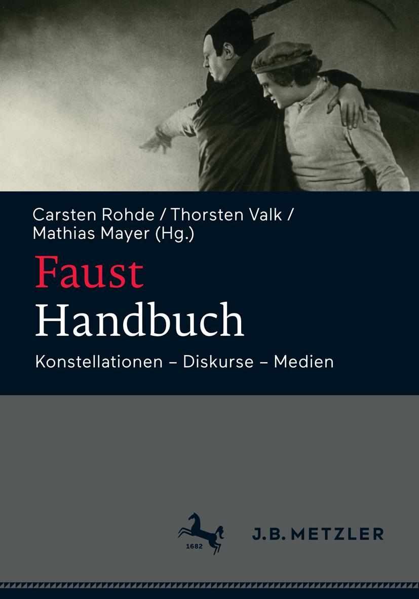 Cover: 9783476022752 | Faust-Handbuch | Konstellationen - Diskurse - Medien | Rohde (u. a.)