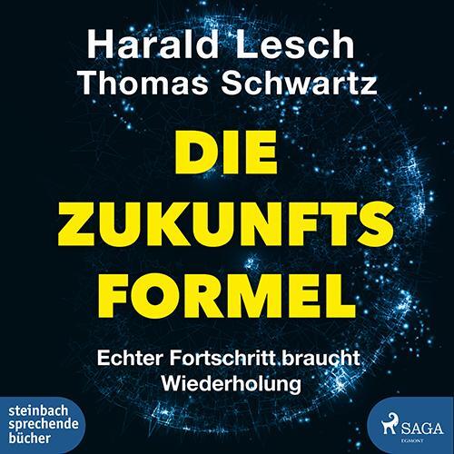 Cover: 9783987360176 | Die Zukunftsformel | Echter Fortschritt braucht Wiederholung | MP3