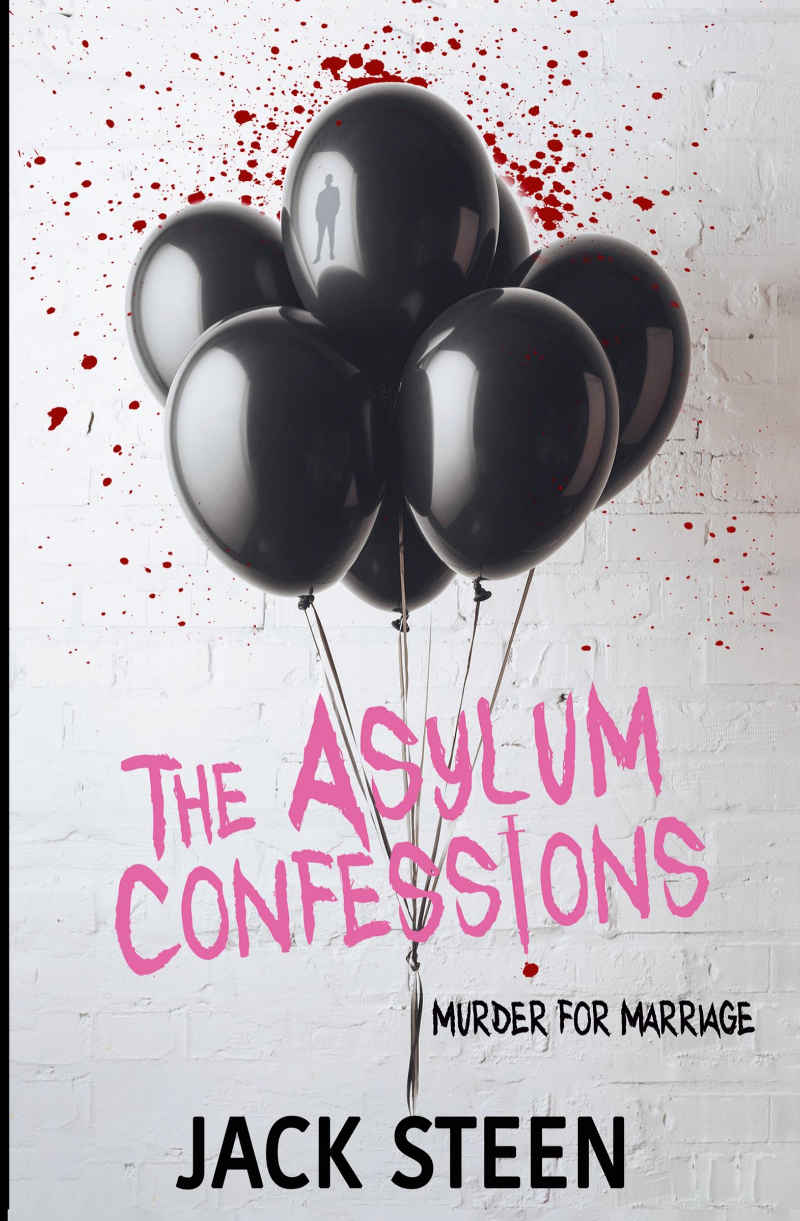 Cover: 9781987877410 | The Asylum Confessions | Murder for Marriage | Jack Steen | Buch