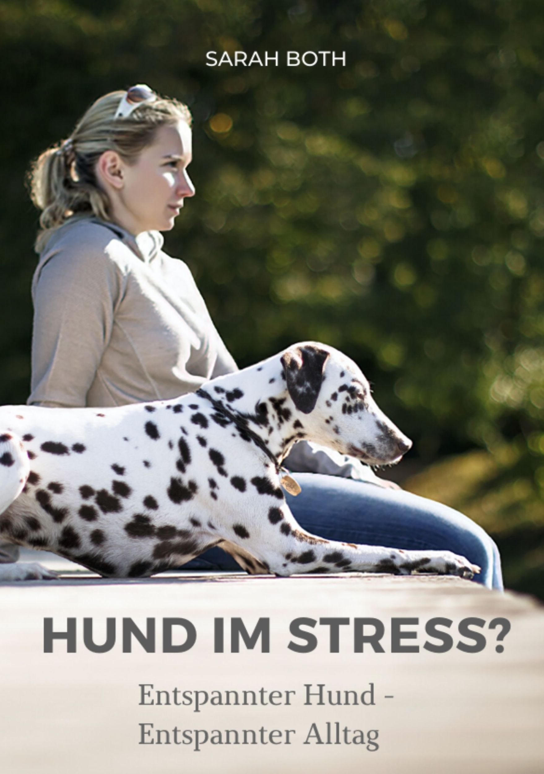 Cover: 9783910256019 | Hund im Stress? Entspannter Hund - Entspannter Alltag | Sarah Both