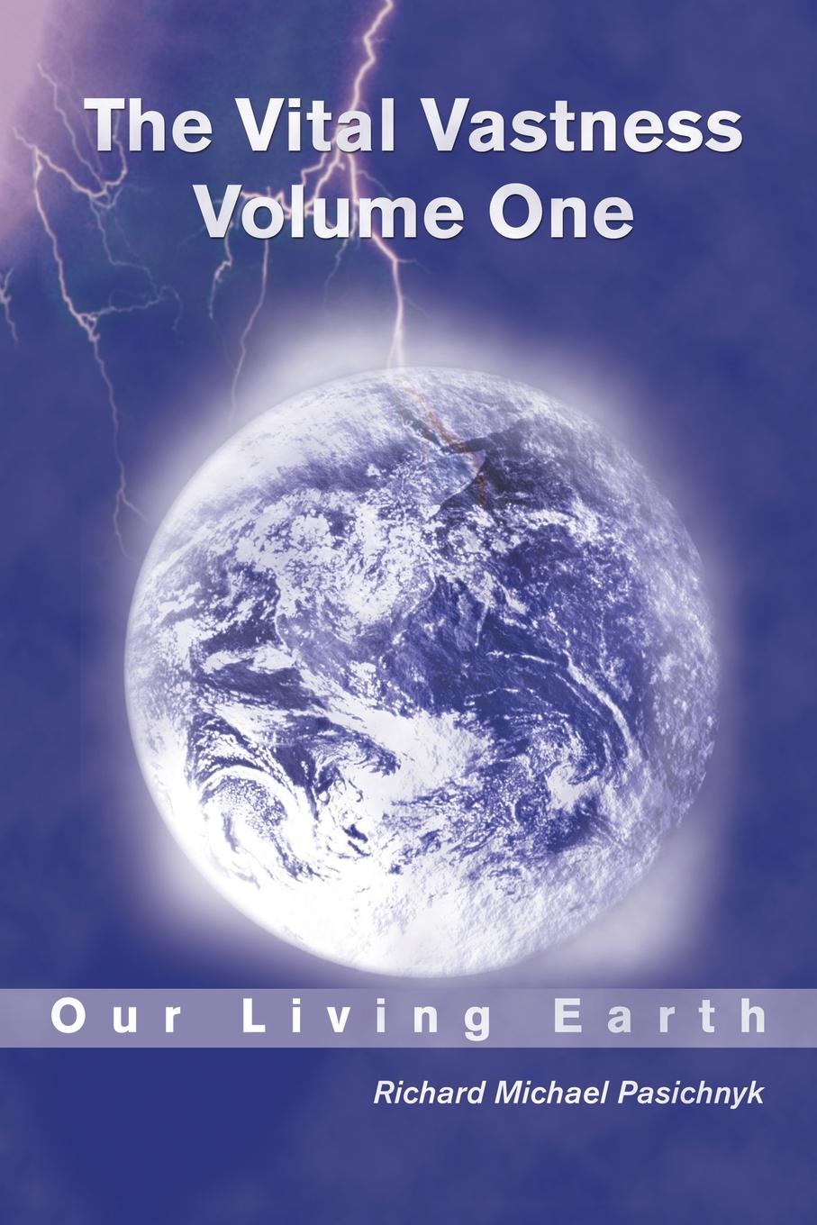 Cover: 9780595210787 | The Vital Vastness - Volume One | Our Living Earth | Pasichnyk | Buch