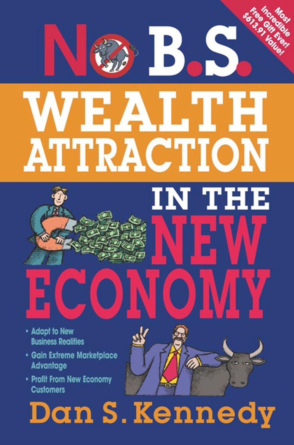 Cover: 9781599183695 | No B.S. Wealth Attraction In The New Economy | Dan S Kennedy | Buch