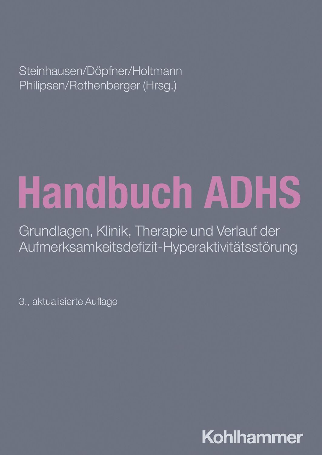 Cover: 9783170440098 | Handbuch ADHS | Hans-Christoph Steinhausen (u. a.) | Buch | 524 S.