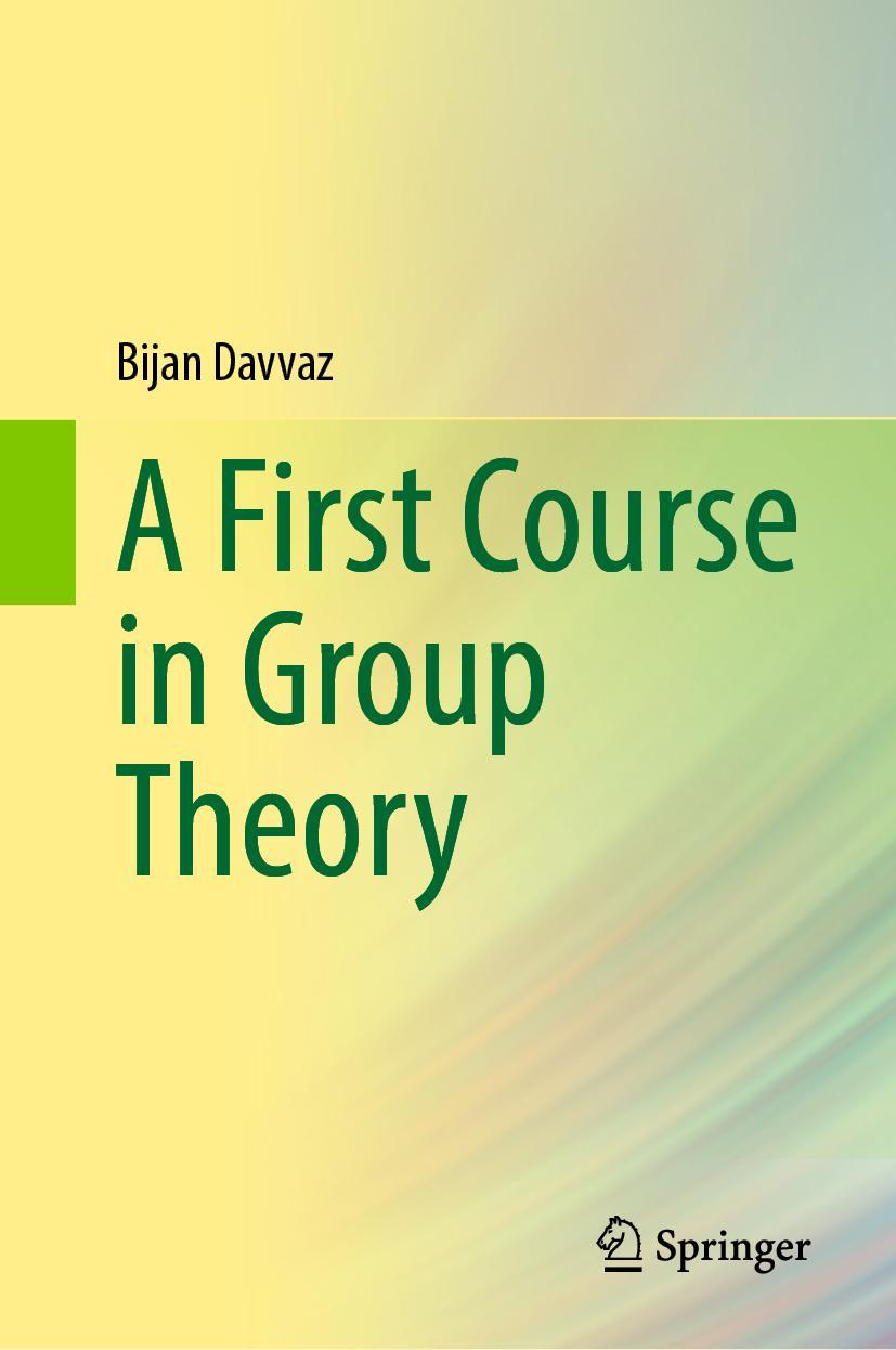 Cover: 9789811663642 | A First Course in Group Theory | Bijan Davvaz | Buch | xv | Englisch