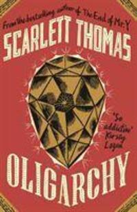 Cover: 9781786897800 | Oligarchy | Scarlett Thomas | Taschenbuch | Englisch | 2021