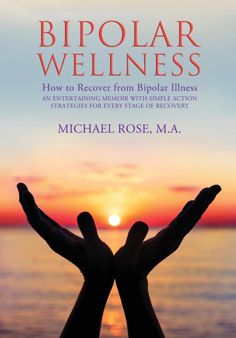 Cover: 9780999111208 | BIPOLAR WELLNESS | Michael Rose | Taschenbuch | Paperback | Englisch