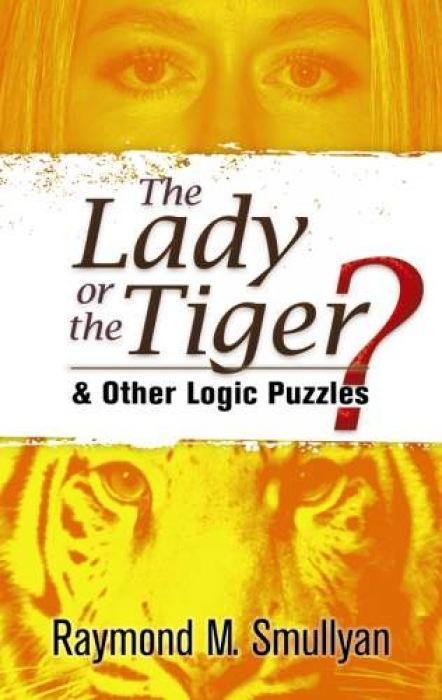 Cover: 9780486470276 | The Lady or the Tiger? | And Other Logic Puzzles | Raymond M Smullyan