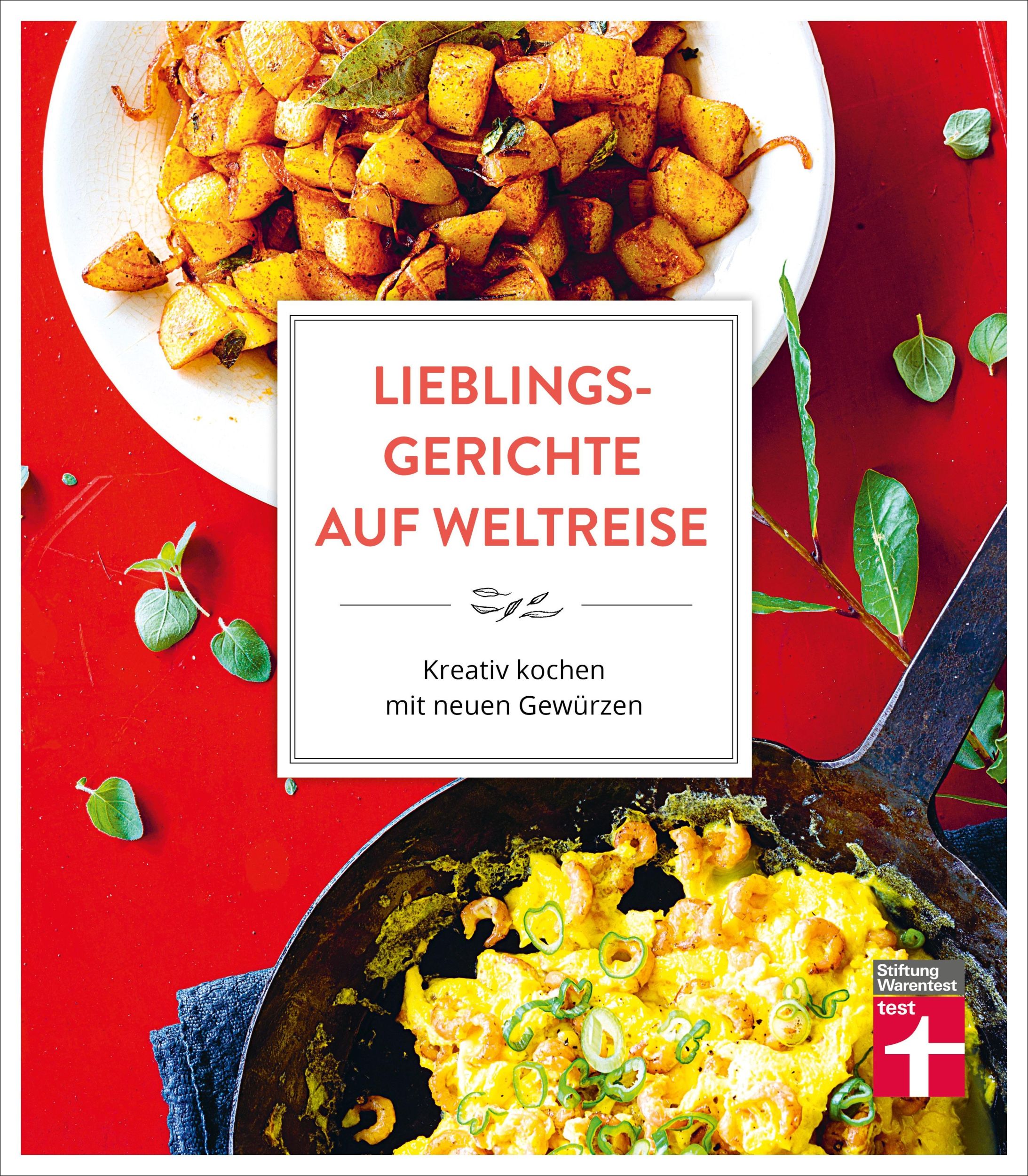 Cover: 9783747105535 | Lieblingsgerichte auf Weltreise | Kreativ kochen mit neuen Gewürzen