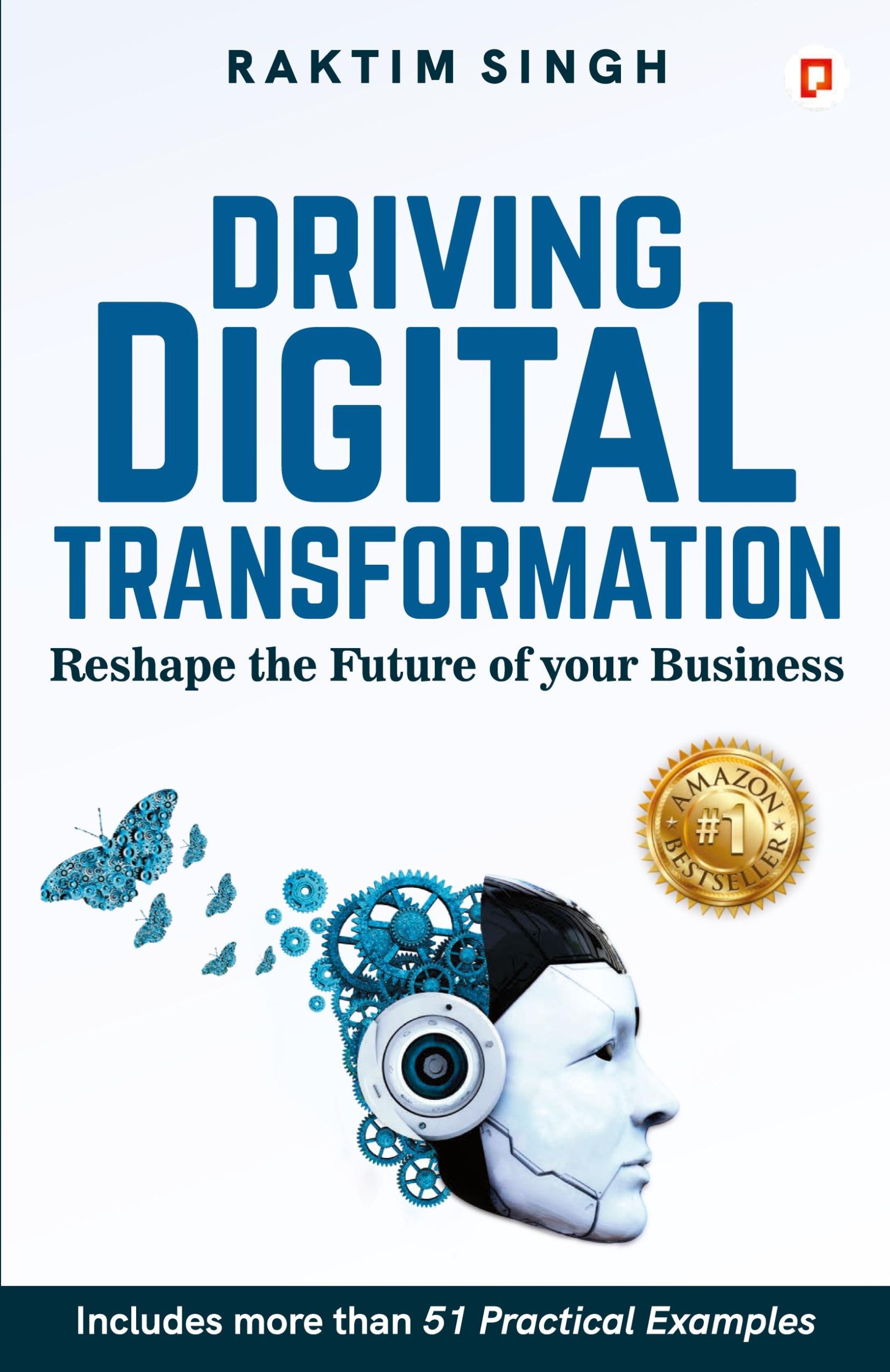 Cover: 9789390557288 | Driving Digital Transformation | Raktim Singh | Taschenbuch | Englisch