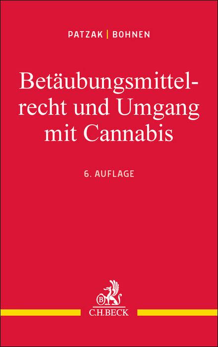 Cover: 9783406828430 | Betäubungsmittelrecht und Umgang mit Cannabis | Jörn Patzak (u. a.)