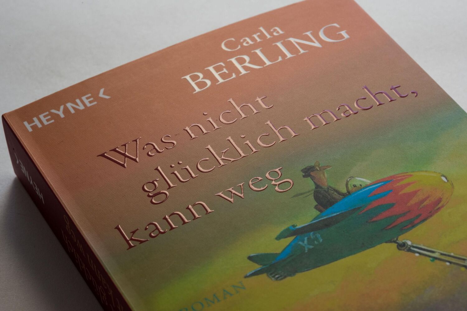 Bild: 9783453424920 | Was nicht glücklich macht, kann weg | Roman | Carla Berling | Buch