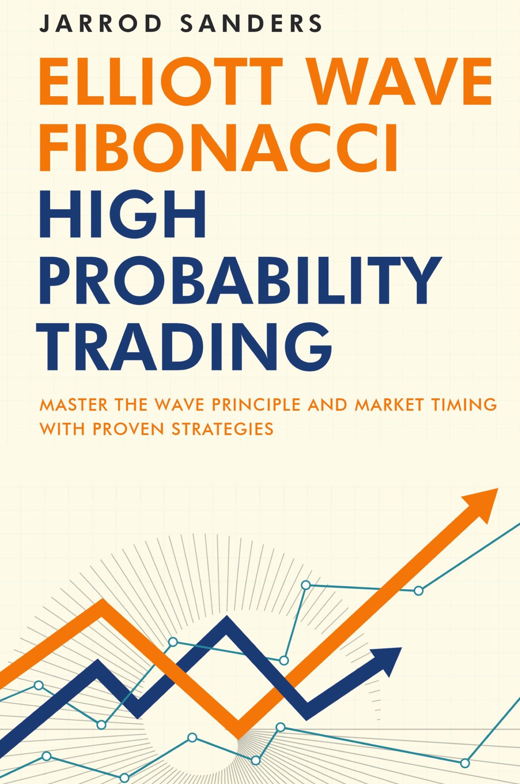 Cover: 9781957999128 | Elliott Wave - Fibonacci High Probability Trading | Jarrod Sanders