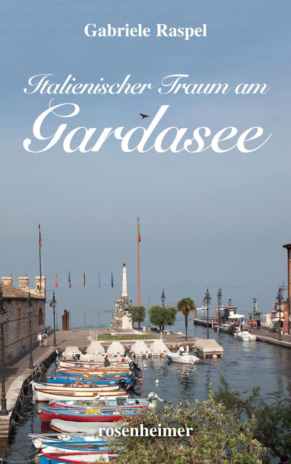 Cover: 9783475548710 | Italienischer Traum am Gardasee | Gabriele Raspel | Buch | Deutsch