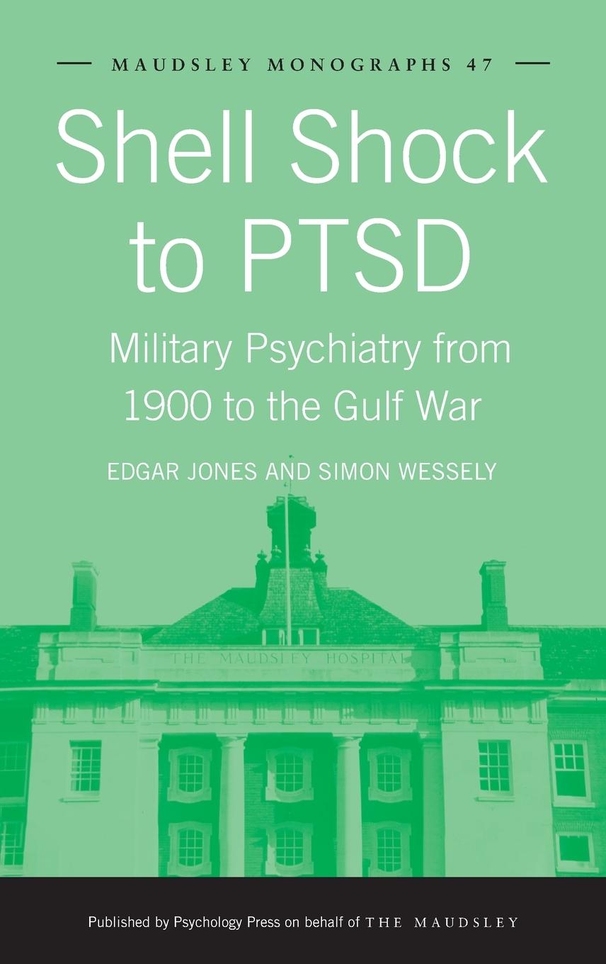 Cover: 9781841695808 | Shell Shock to PTSD | Military Psychiatry from 1900 to the Gulf War