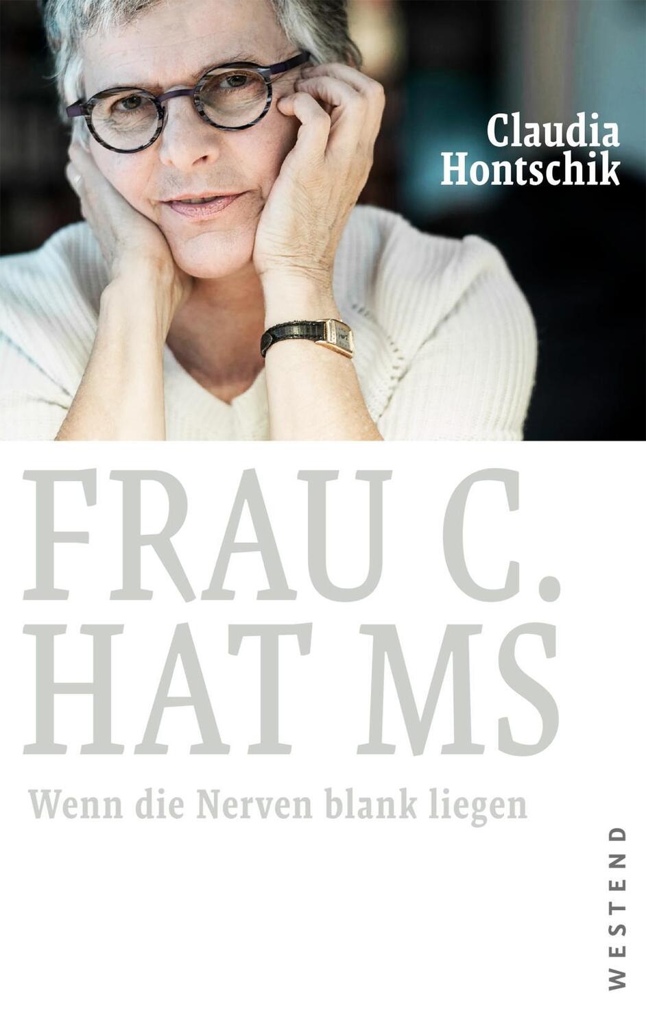 Cover: 9783864892028 | Frau C. hat MS | Wenn die Nerven blank liegen | Claudia Hontschik