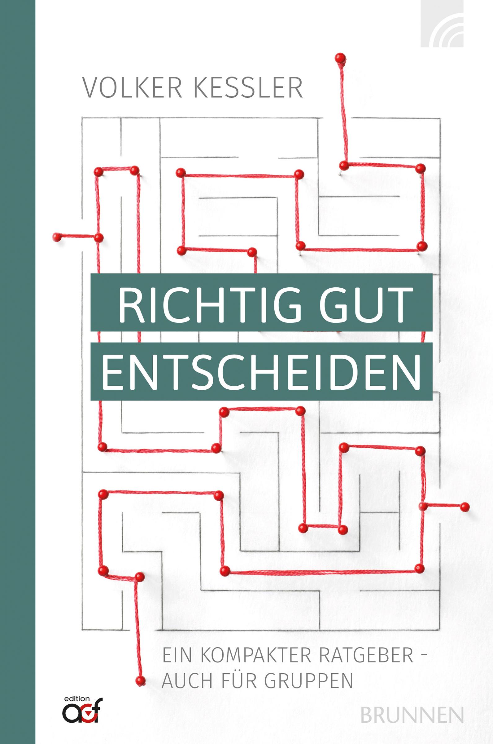 Cover: 9783765521089 | Richtig gut entscheiden | Ein kompakter Ratgeber | Volker Kessler