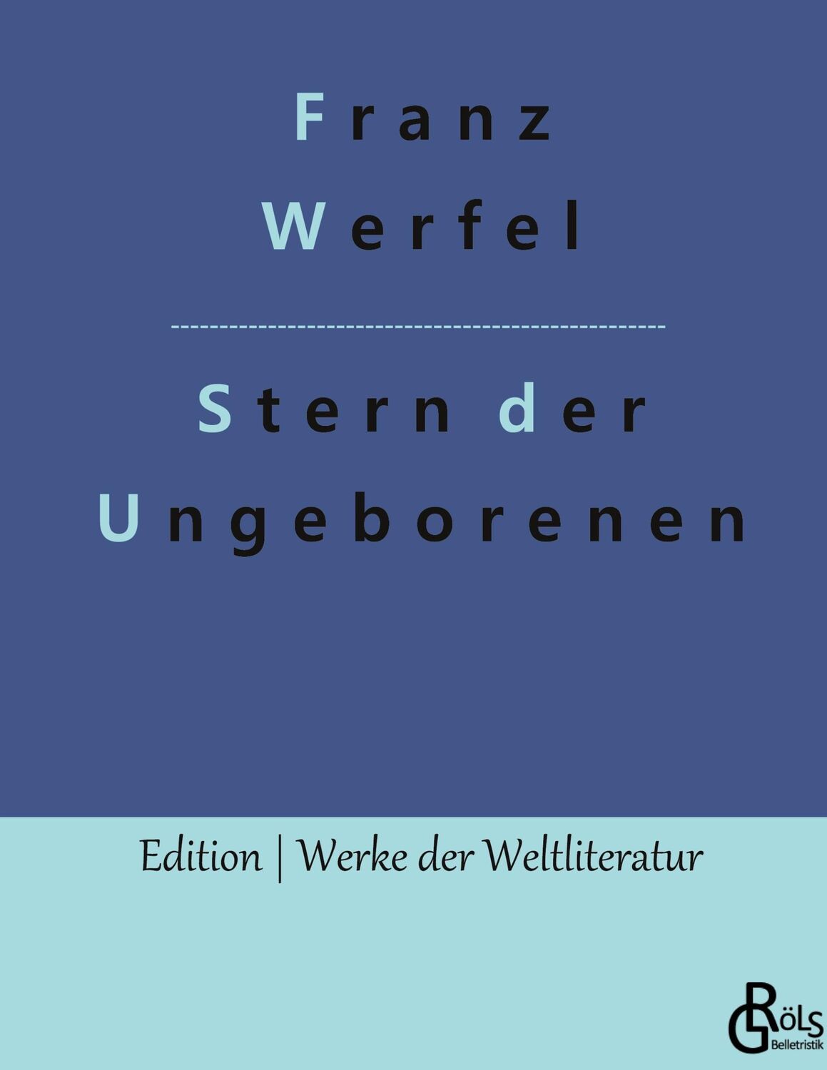 Cover: 9783988286543 | Stern der Ungeborenen | Franz Werfel | Buch | 500 S. | Deutsch | 2022