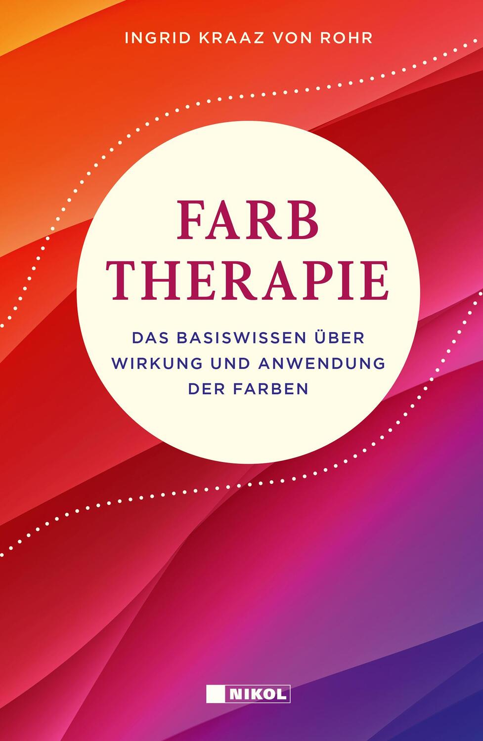 Cover: 9783868207507 | Farbtherapie | Das Basiswissen über Wirkung und Anwendung der Farben