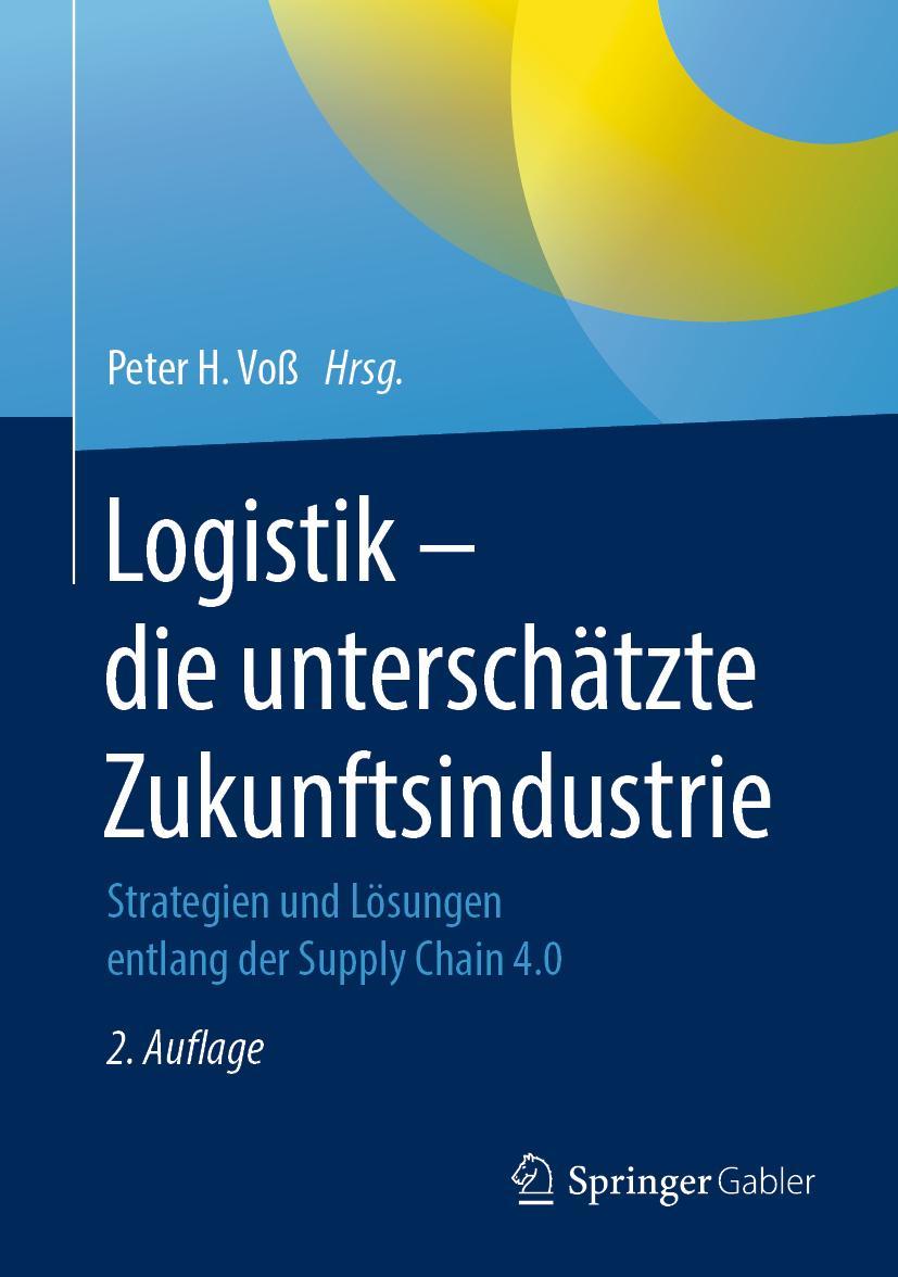 Cover: 9783658273163 | Logistik - die unterschätze Zukunftsindustrie | Peter H. Voß | Buch