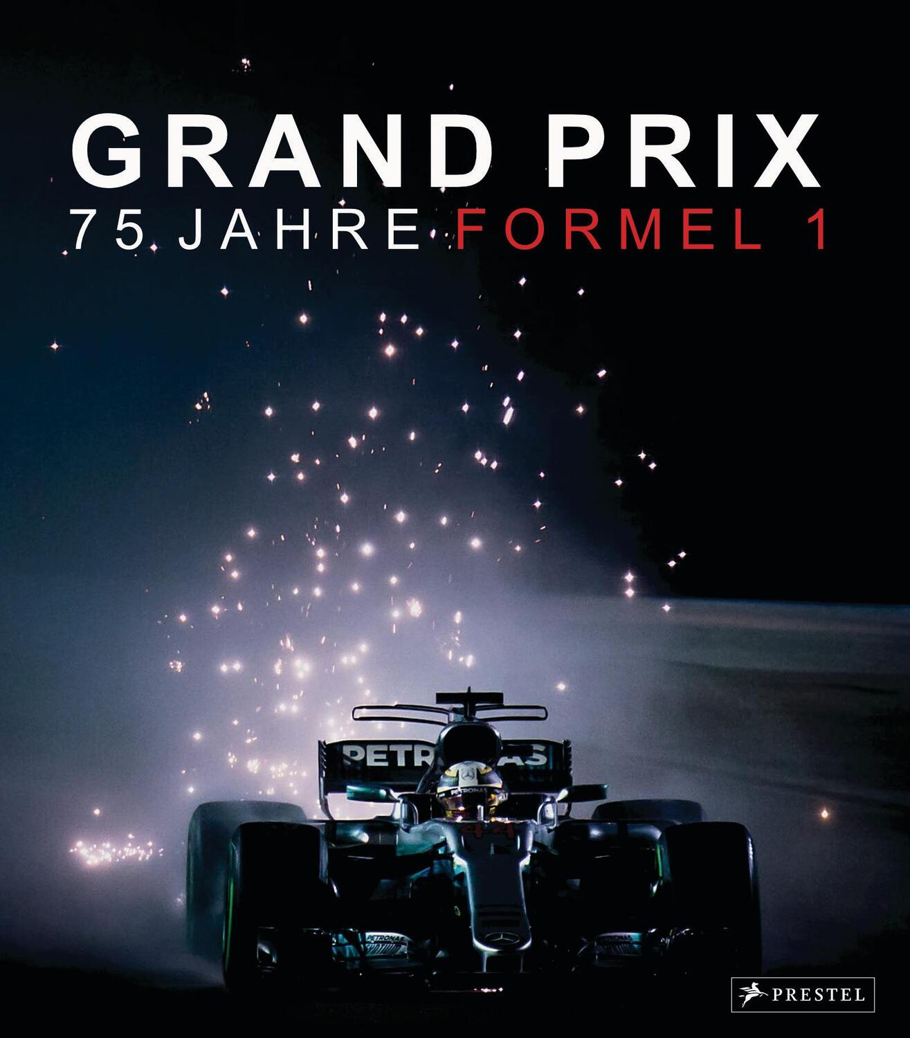 Cover: 9783791393384 | Grand Prix: 75 Jahre Formel 1 | Jackie Stewart | Buch | 300 S. | 2024