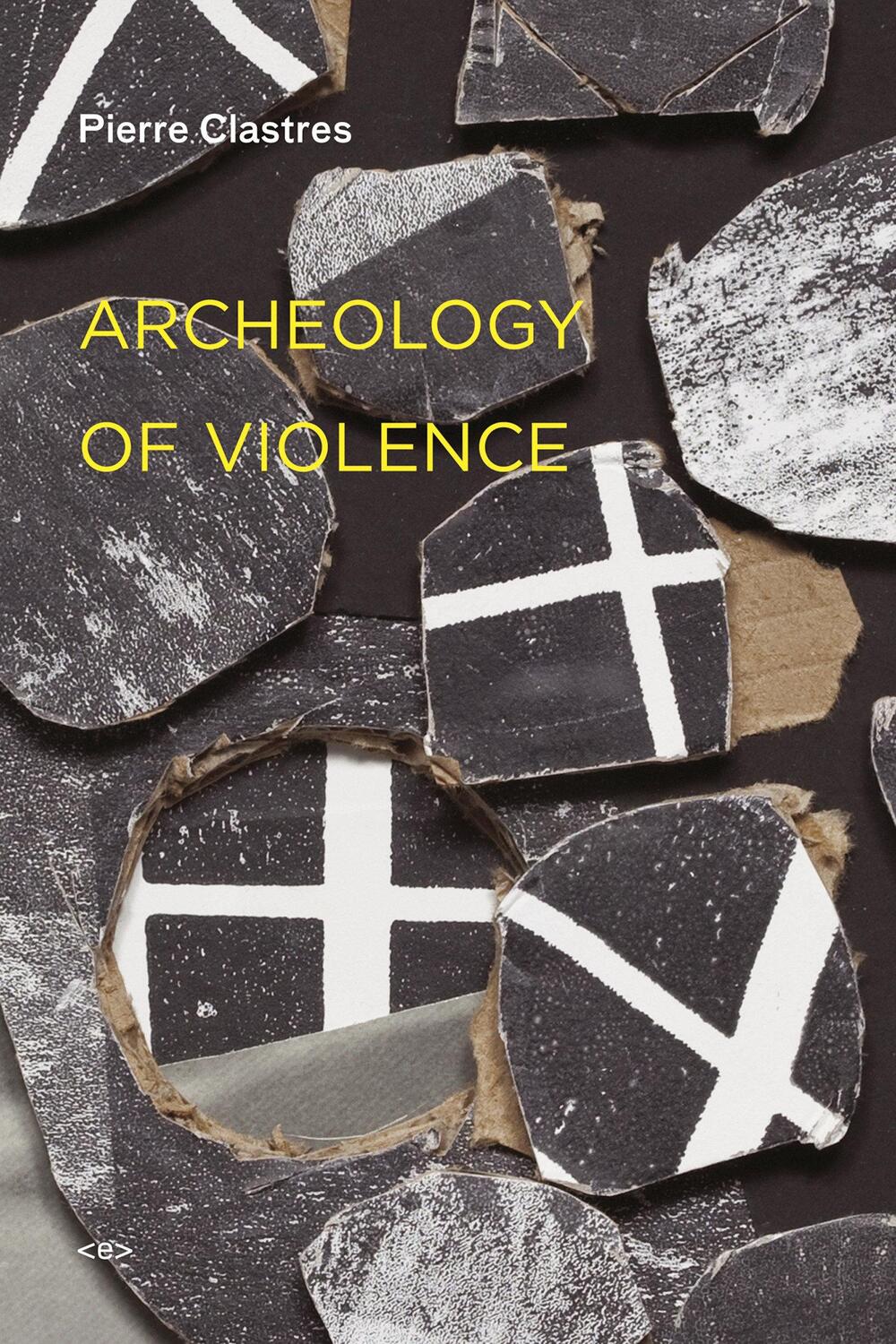 Cover: 9781584350934 | Archeology of Violence | Pierre Clastres | Taschenbuch | Englisch