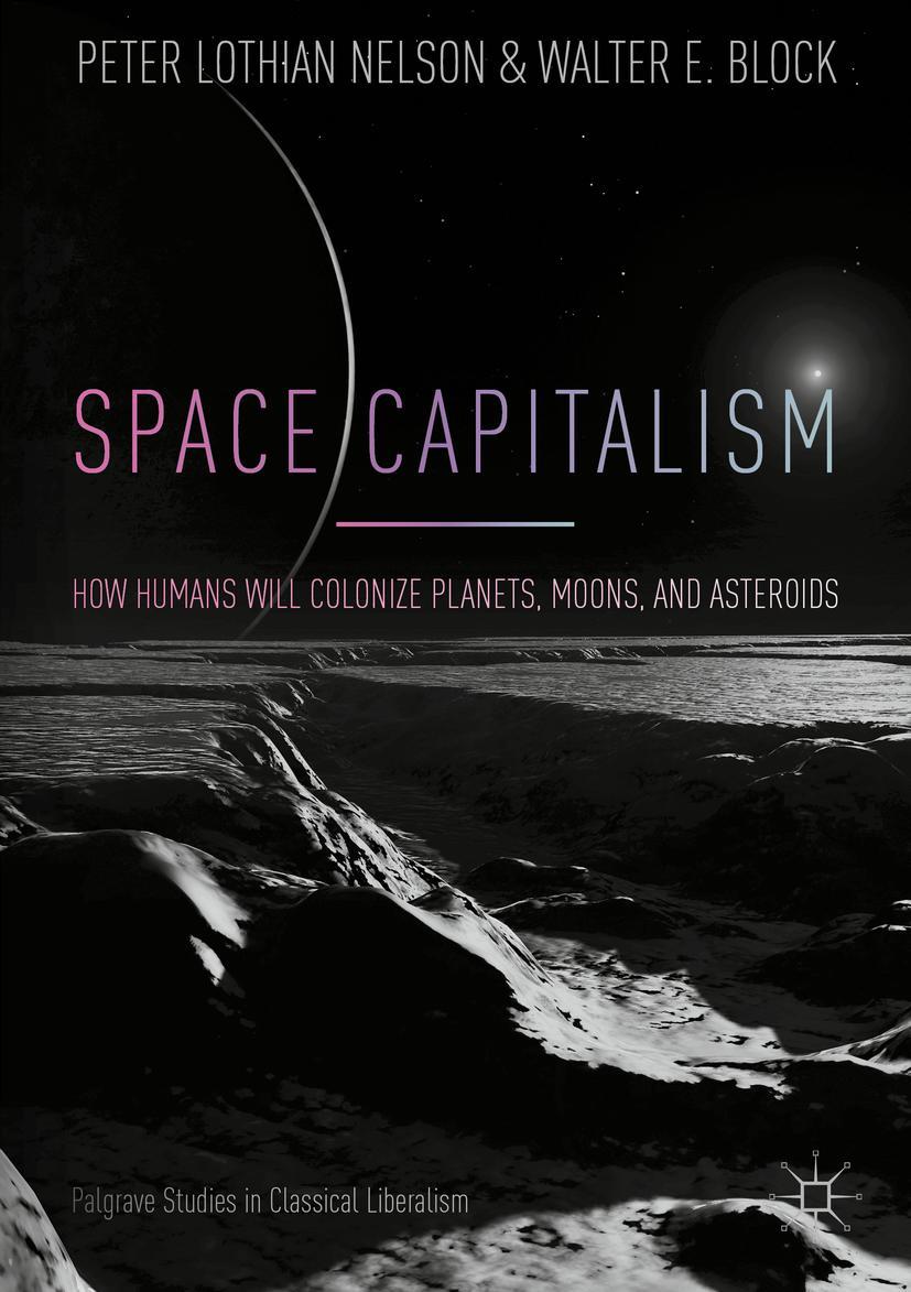 Cover: 9783319746500 | Space Capitalism | Walter E. Block (u. a.) | Taschenbuch | Paperback