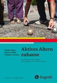 Cover: 9783456857831 | Aktives Altern zuhause | Leitlinien der Ergotherapie 5 | Leland | Buch