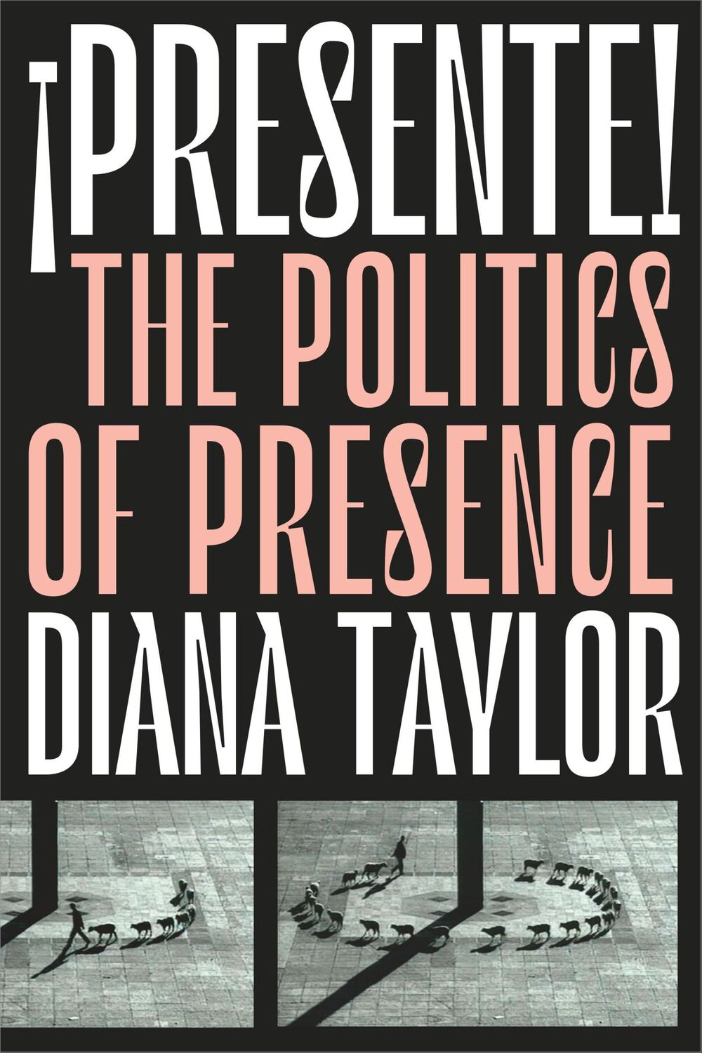 Cover: 9781478009443 | ¡Presente! | The Politics of Presence | Diana Taylor | Taschenbuch