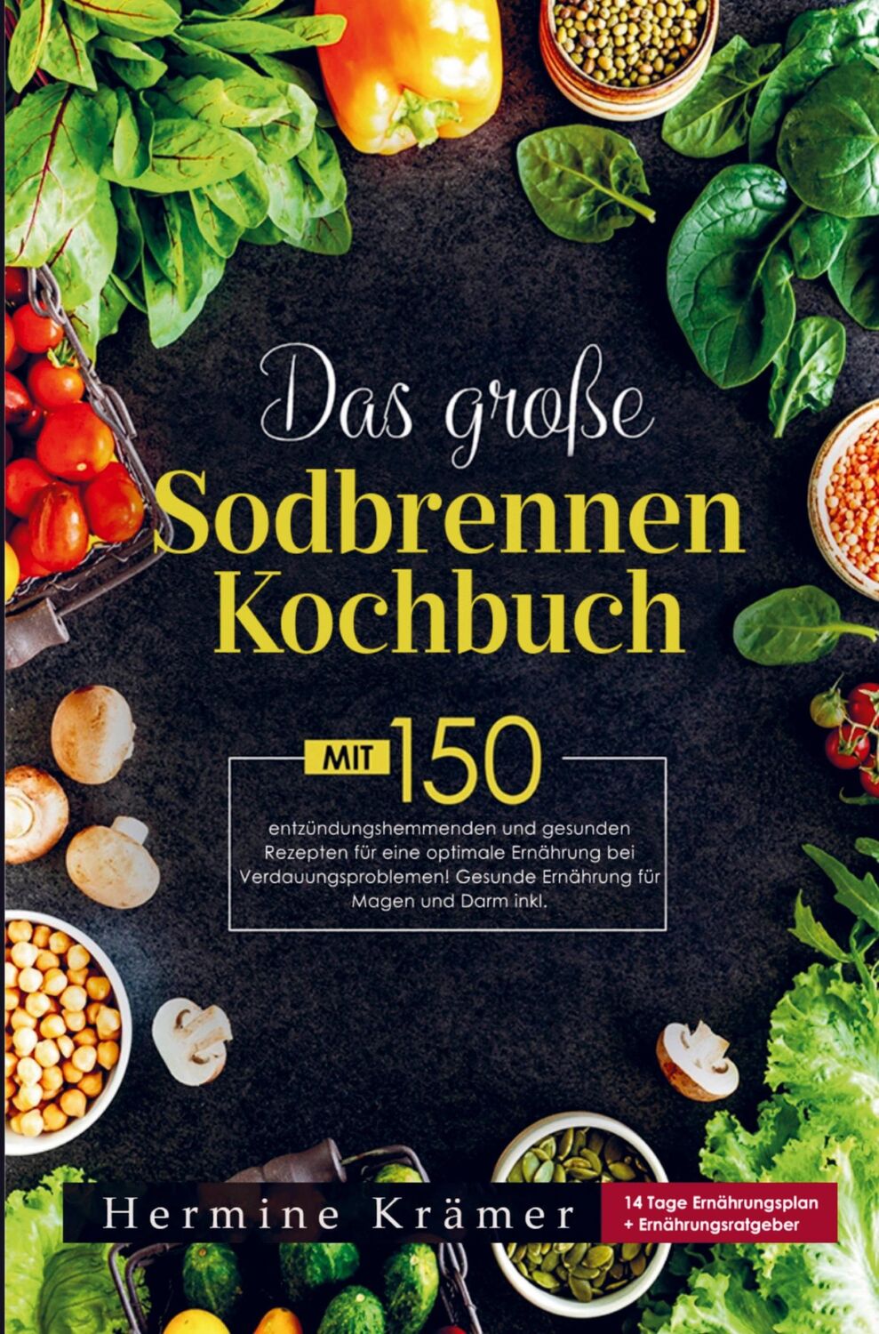 Cover: 9789403715322 | Das große Sodbrennen Kochbuch für eine optimale Ernährung bei...