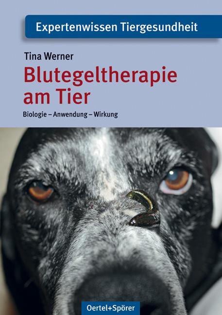 Cover: 9783886279074 | Blutegeltherapie am Tier | Biologie - Anwendung - Wirkung | Werner