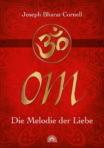 Cover: 9783866163232 | OM | Die Melodie der Liebe | Joseph Bharat Cornell | Buch | 160 S.