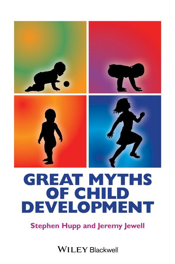 Cover: 9781118521236 | Great Myths of Child Development | Stephen Hupp (u. a.) | Taschenbuch