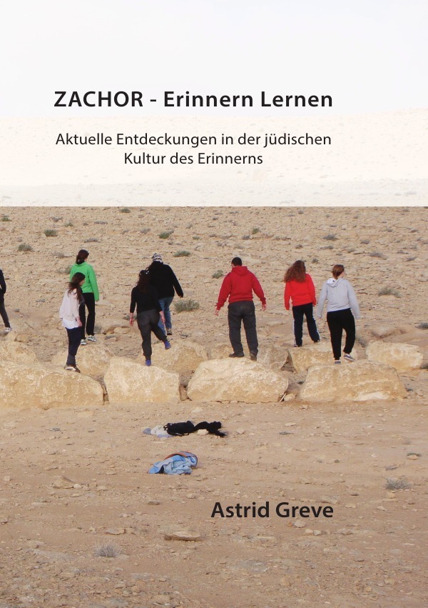 Cover: 9783844290868 | Zachor - Erinnern Lernen | Astrid Greve | Taschenbuch | 244 S. | 2014