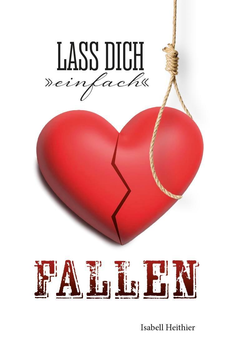 Cover: 9783962007676 | Lass dich "einfach" fallen | Isabell Heithier | Taschenbuch | Deutsch