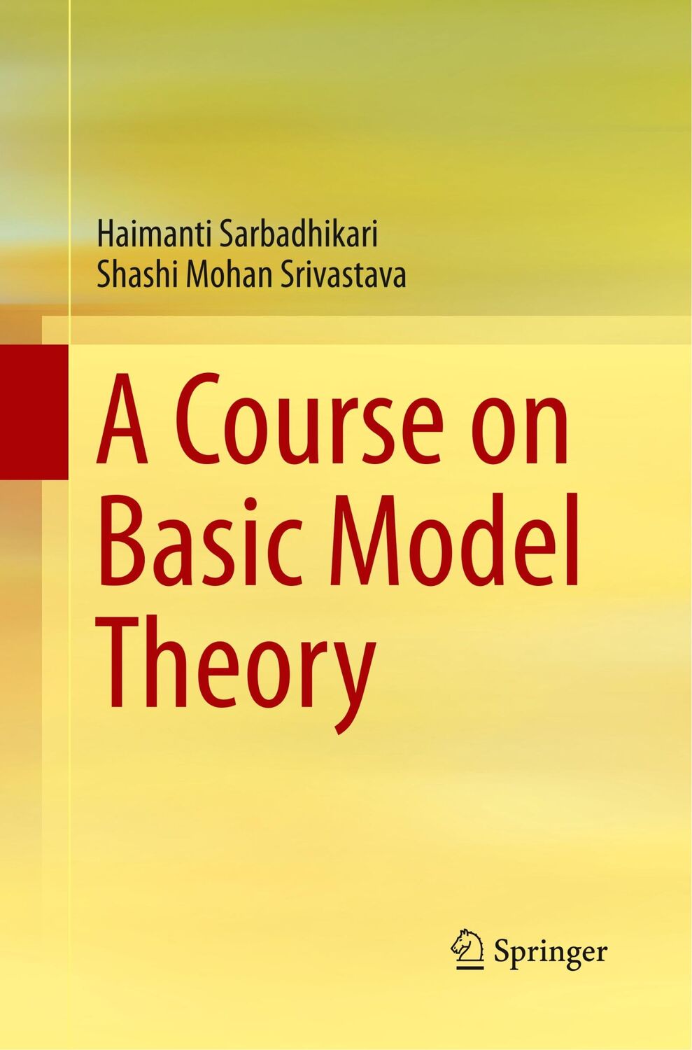 Cover: 9789811353185 | A Course on Basic Model Theory | Shashi Mohan Srivastava (u. a.) | xix