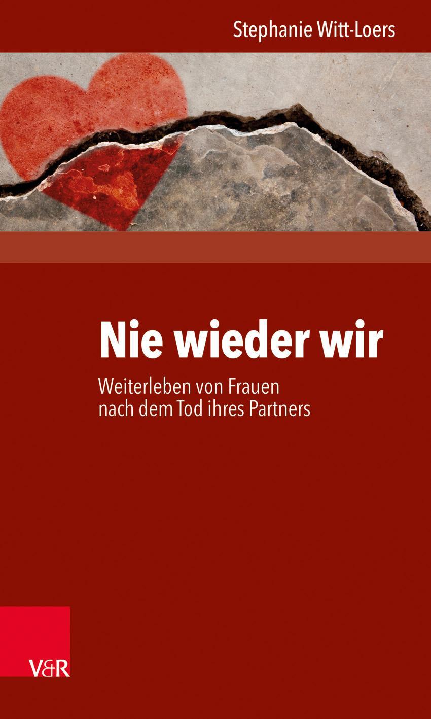 Cover: 9783525402788 | Nie wieder wir | Weiterleben von Frauen nach dem Tod ihres Partners