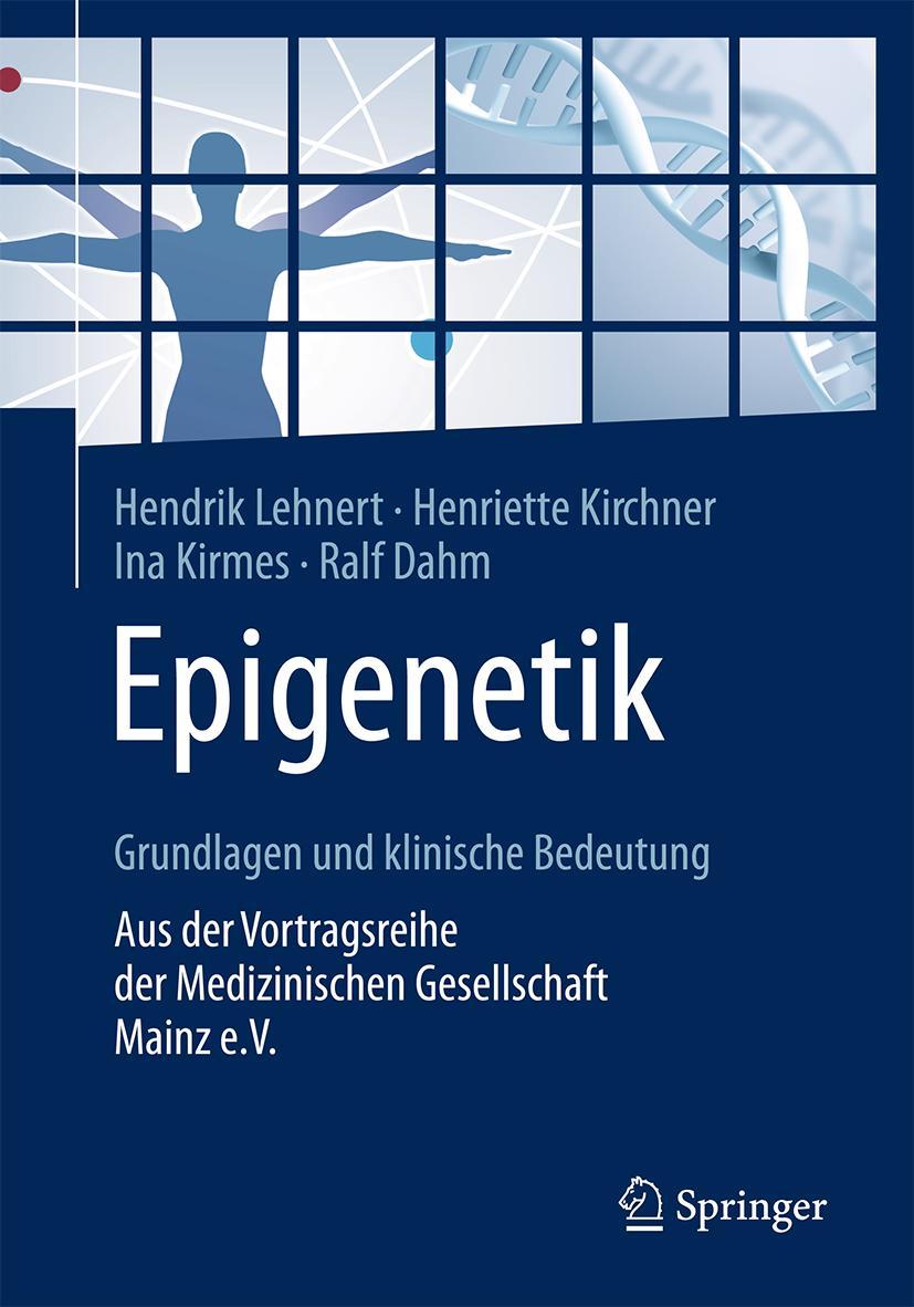 Cover: 9783662540220 | Epigenetik - Grundlagen und klinische Bedeutung | Lehnert (u. a.) | IX