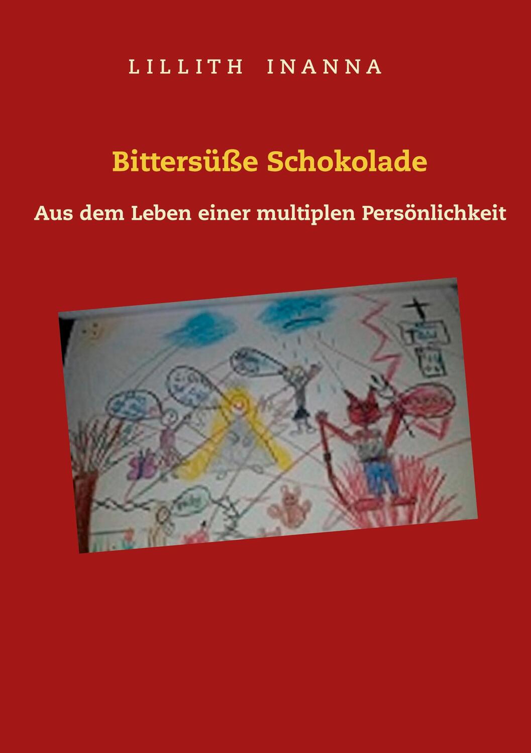 Cover: 9783751955522 | Bittersüße Schokolade | Aus dem Leben einer multiplen Persönlichkeit